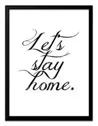 Cytaty, hasła, napisy - Zostańmy w domu - 33x43 cm - G98963